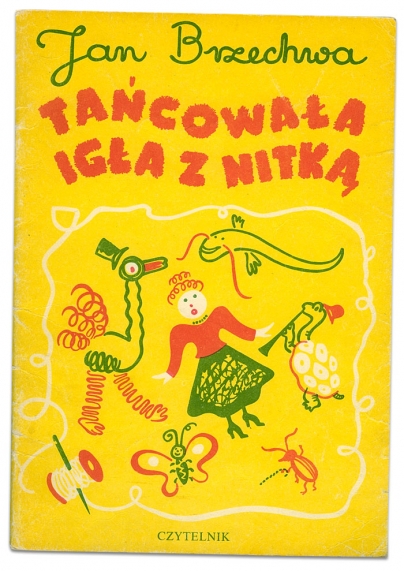 Tańcowała igła z nitką | Jan Brzechwa | Franciszka Themersonowa